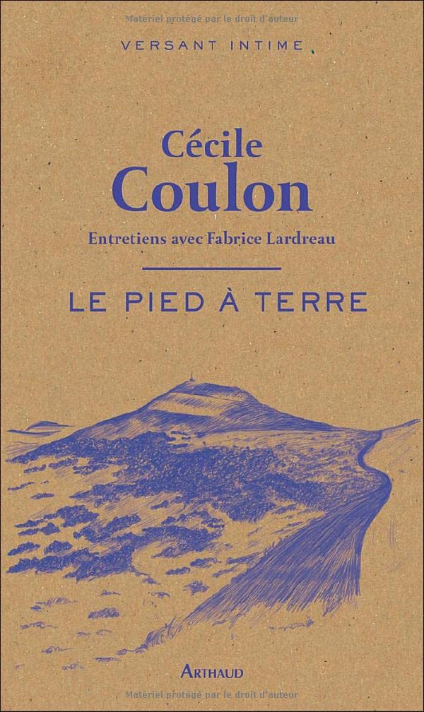 Le Pied à terre: Entretiens avec Fabrice Lardreau book
