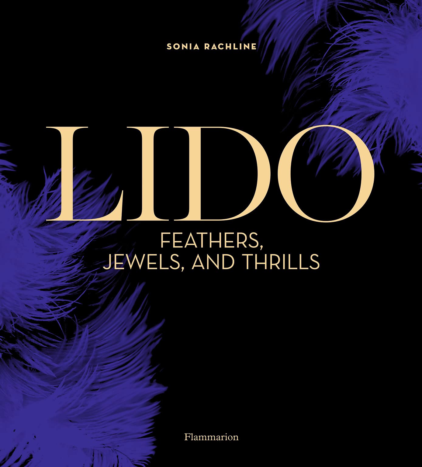Lido: Feathers, Jewels, and Thrills Film, Art & Culture