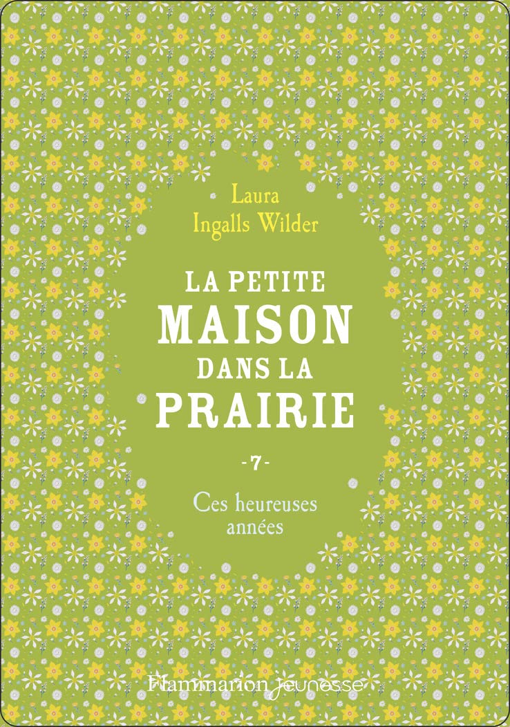 La petite maison dans la prairie: Ces heureuses années (7) book