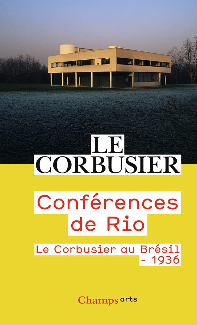 CONFERENCES DE RIO: LE CORBUSIER AU BRÉSIL - 1936 book