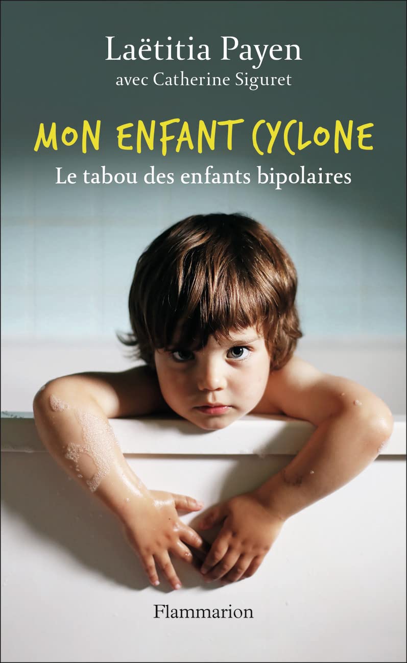 Mon enfant cyclone: Le tabou des enfants bipolaires Essays & Short Stories