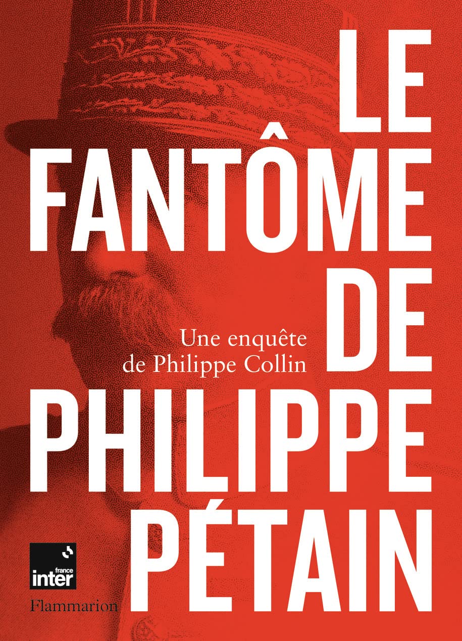 Le Fantome de Philippe Petain: Une enquête de Philippe Collin Social Sciences