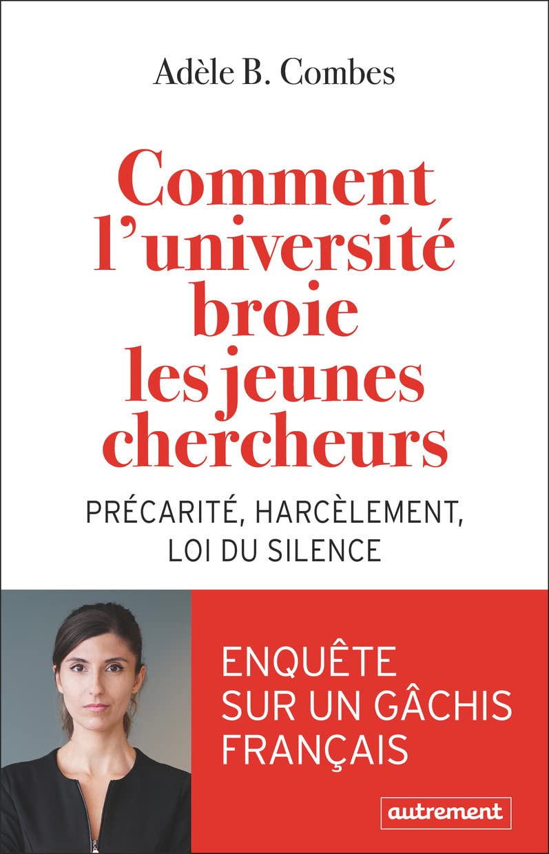 Comment l'université broie les jeunes chercheurs: Précarité, harcèlement, loi du silence book