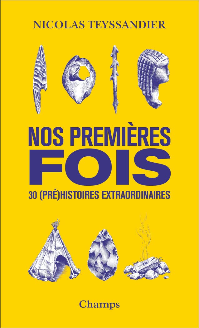 Nos premières fois: 30 (pré)histoires extraordinaires book