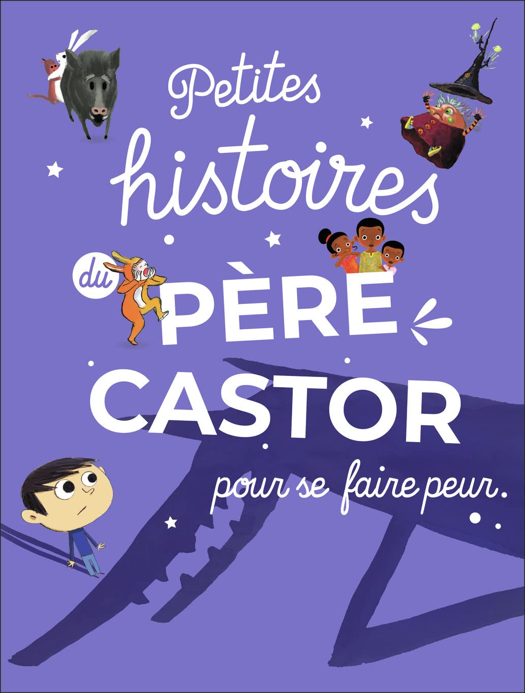 Petites histoires du Père Castor pour se faire peur book