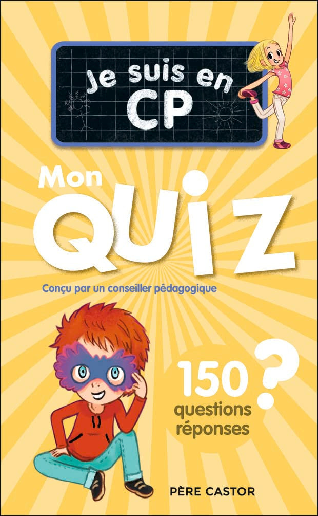 Je suis en CP - Je suis en CP - Mon quiz: 150 questions et réponses book