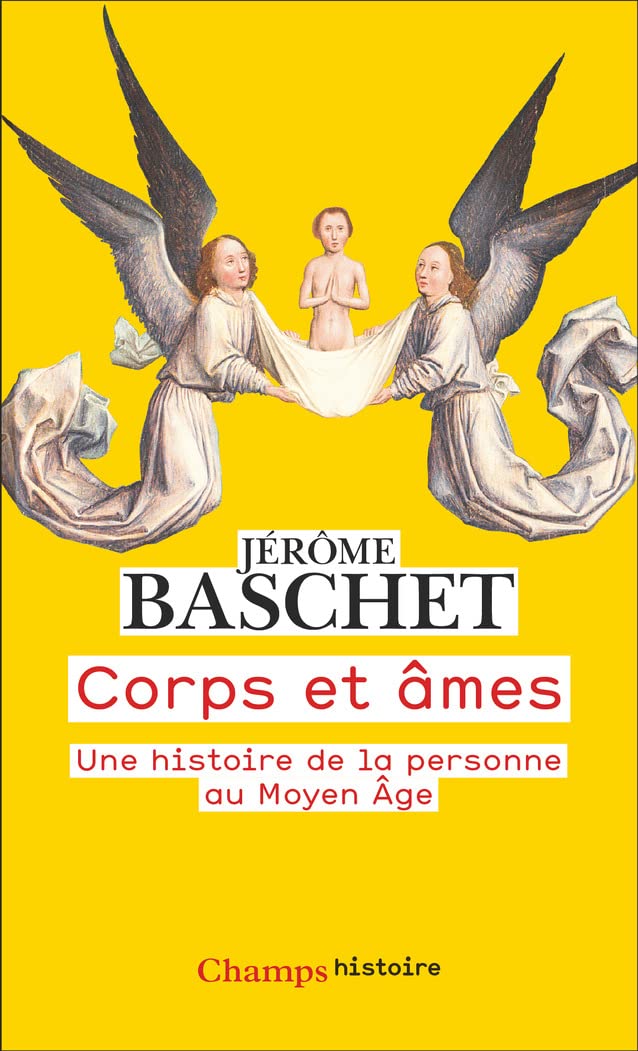 Corps et âmes: Une histoire de la personne au Moyen Âge book