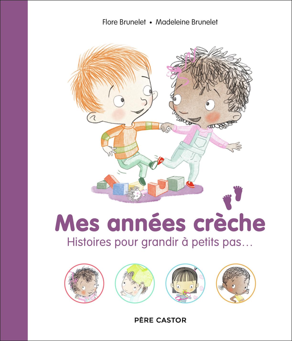 Mes années crèche: Histoires pour grandir à petits pas... book