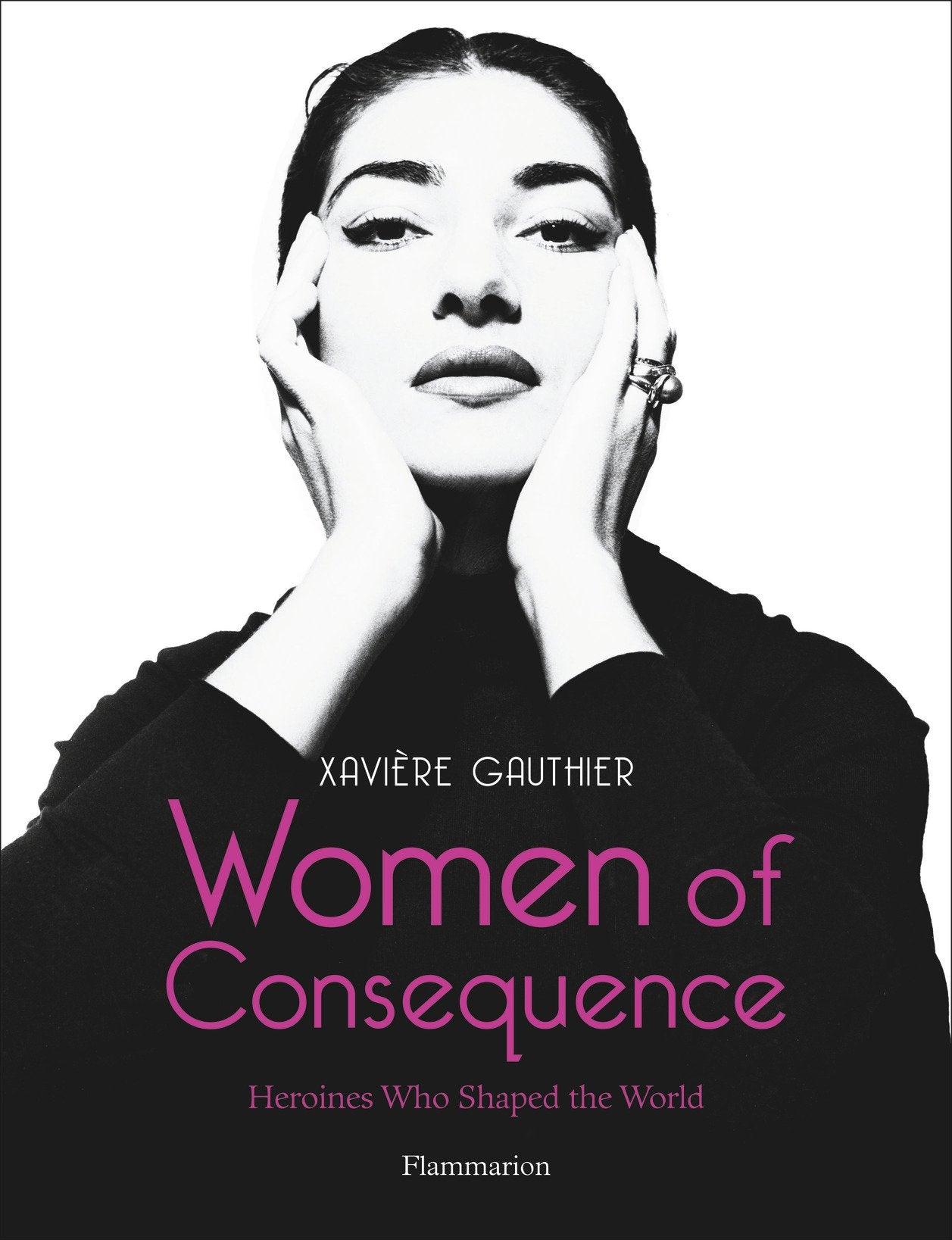 Women of Consequence: Heroines Who Shaped the World book