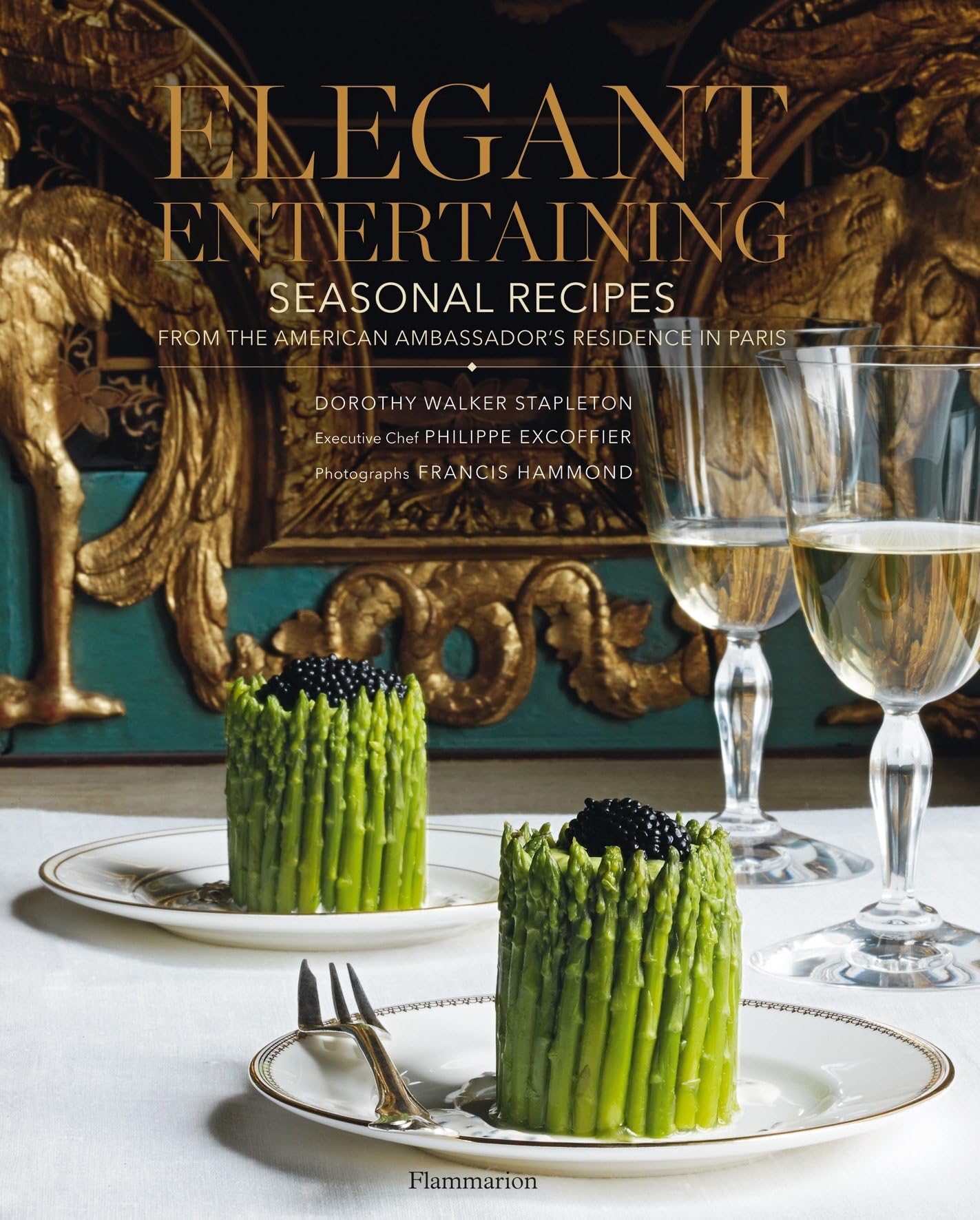 Elegant Entertaining: Seasonal Recipes from the American Ambassador's Residence book