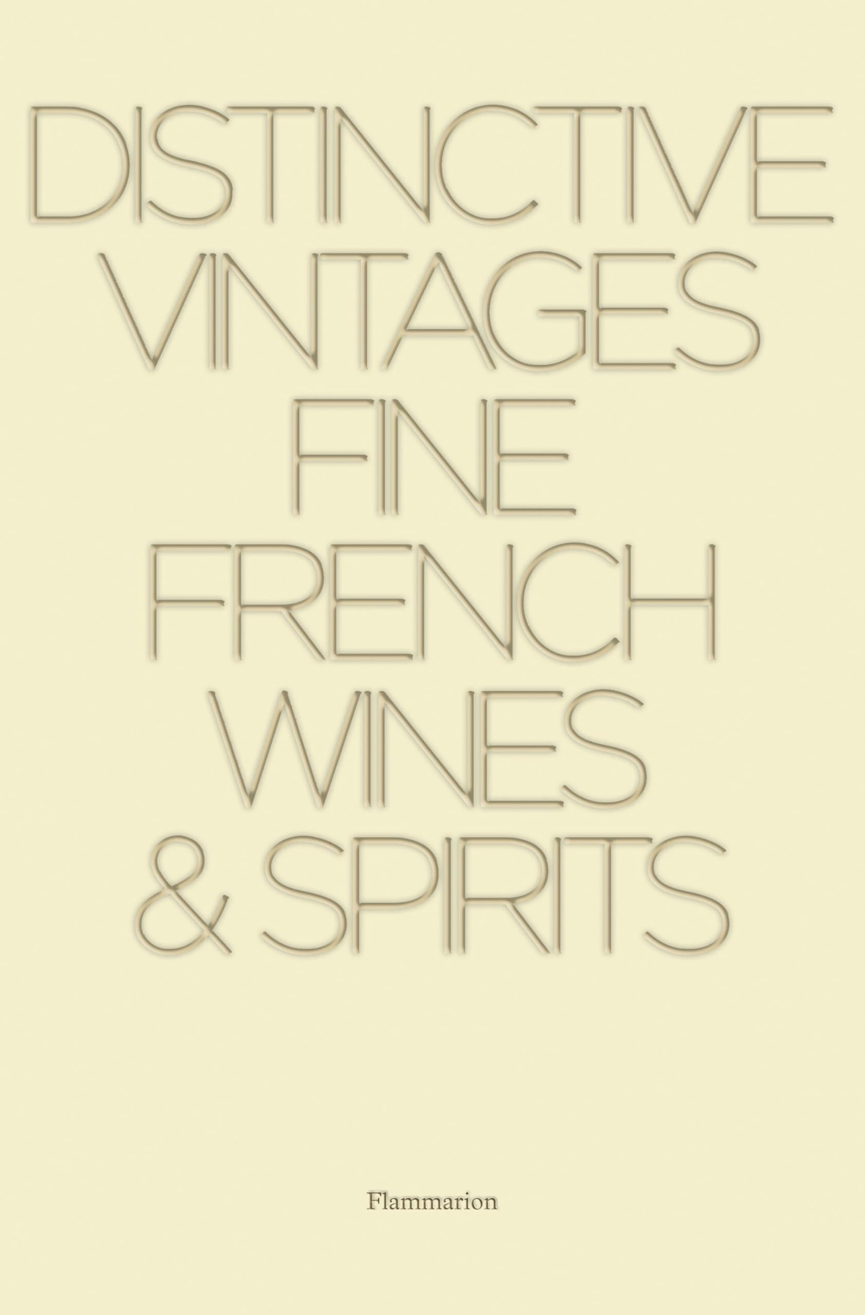 Distinctive Vintages: Fine French wines & spirits book