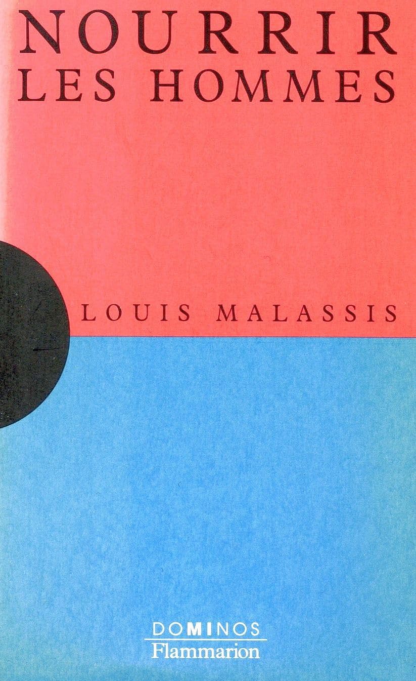 Nourrir les hommes: Un exposé pour comprendre, un essai pour réfléchir book