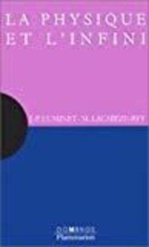 La physique et l'infini: Un exposé pour comprendre, un essai pour réfléchir book
