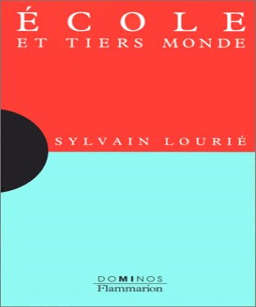 École et Tiers monde: Un exposé pour comprendre, un essai pour réfléchir Books