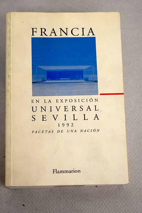 Francia en la exposicion universal sevilla 1992 book