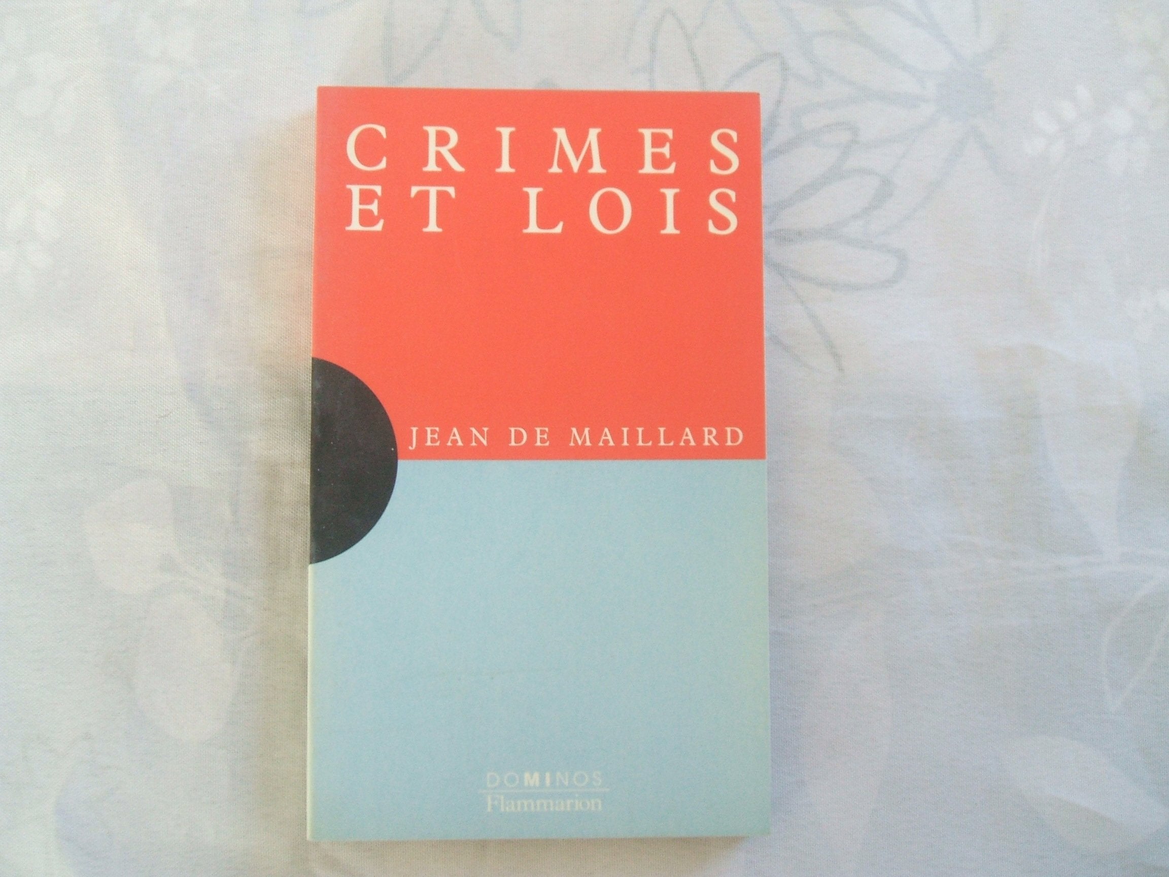 Crimes et lois: Un exposé pour comprendre, un essai pour réfléchir book