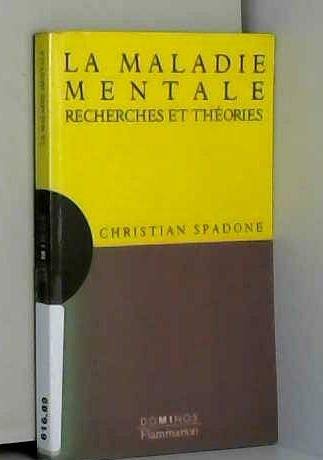 La maladie mentale: Recherches et théories, un exposé pour comprendre, un essai pour réfléchir book