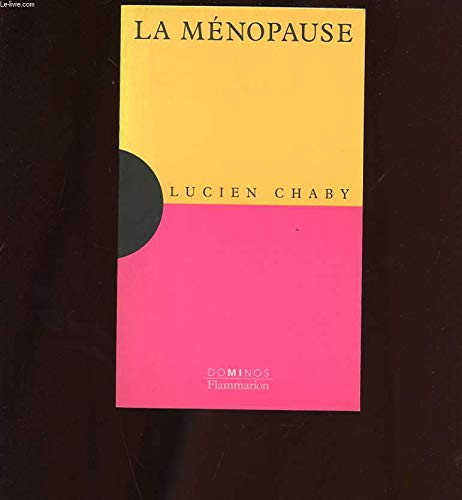 La ménopause: Un exposé pour comprendre, un essai pour réfléchir Books