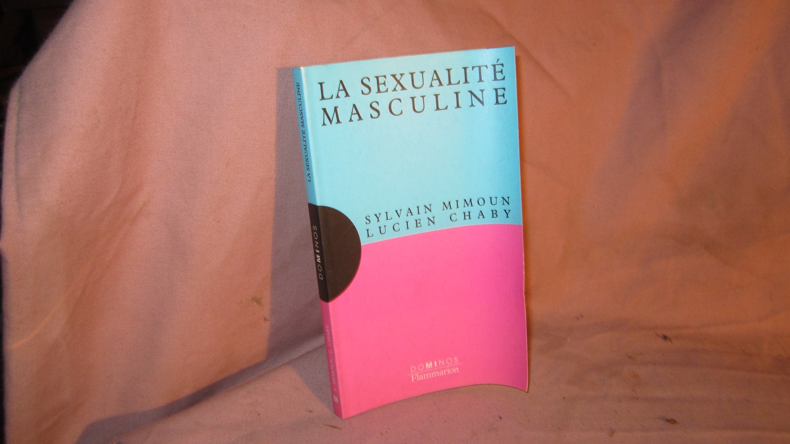 La sexualité masculine: Un exposé pour comprendre, un essai pour réfléchir book