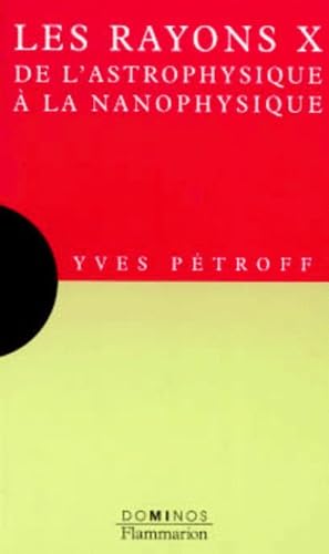 Les rayons X : de l'astrophysique à la nanophysique Books