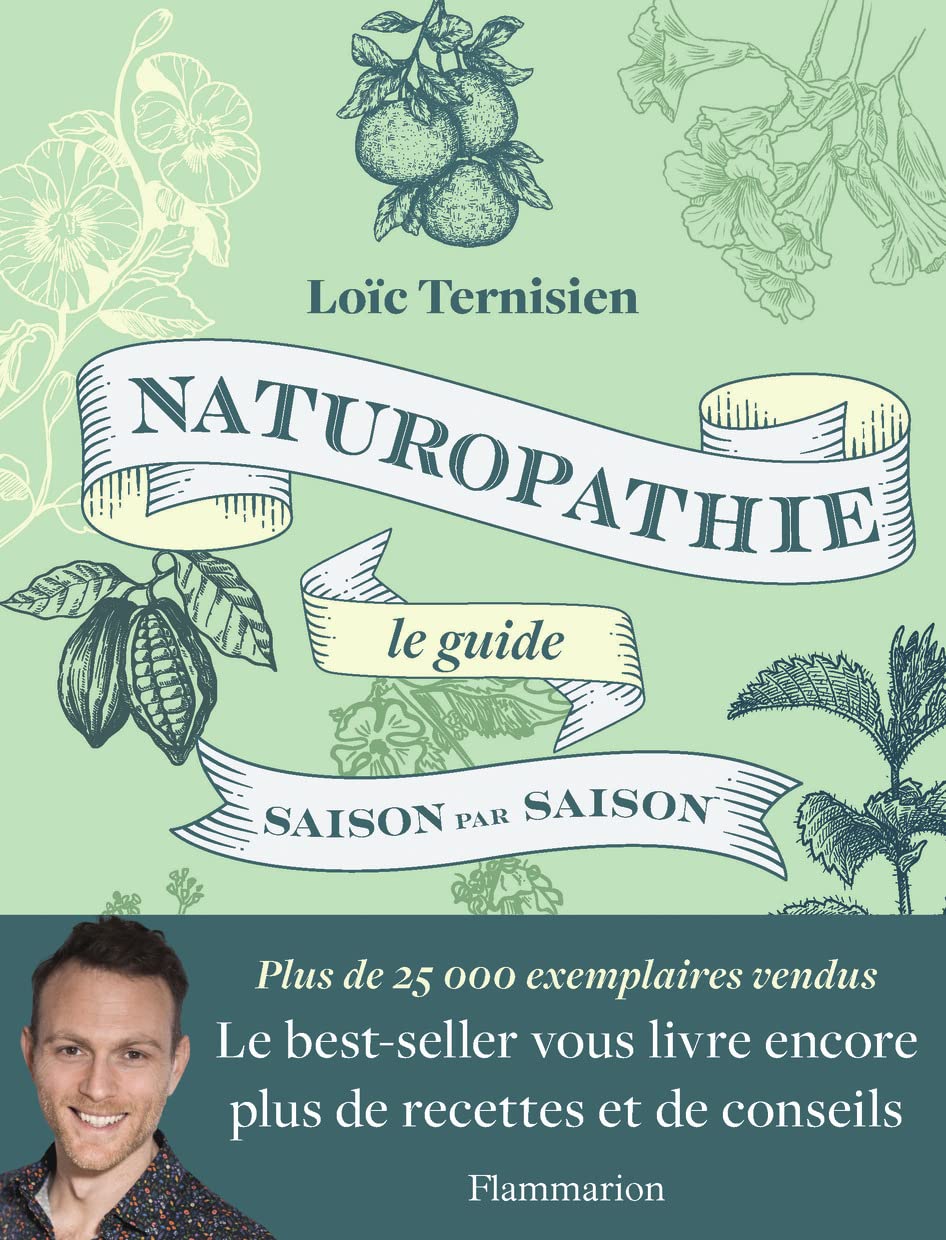 Naturopathie saison par saison : le guide: Les clés pour garder la forme toute l'année Books