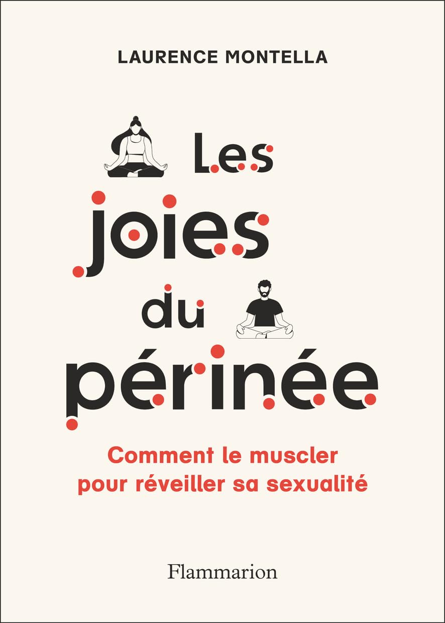 Les joies du périnée: Comment le muscler pour réveiller sa sexualité Books
