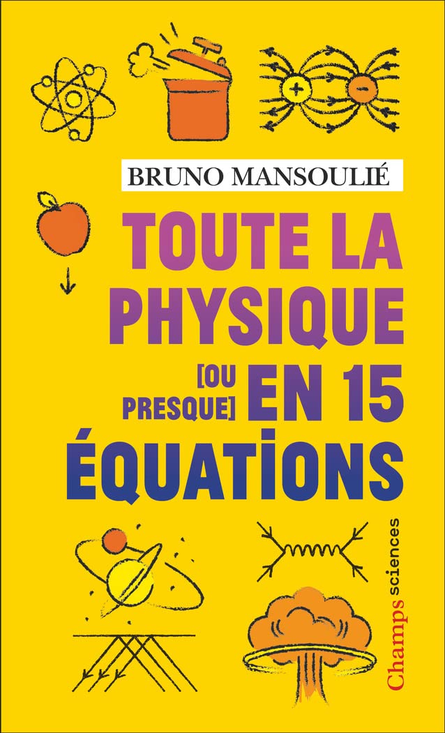 Toute la physique en 15 équations Natural Sciences