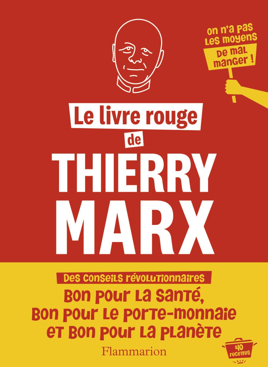 Le livre rouge de Thierry Marx: 40 recettes Leisure, Home & Garden