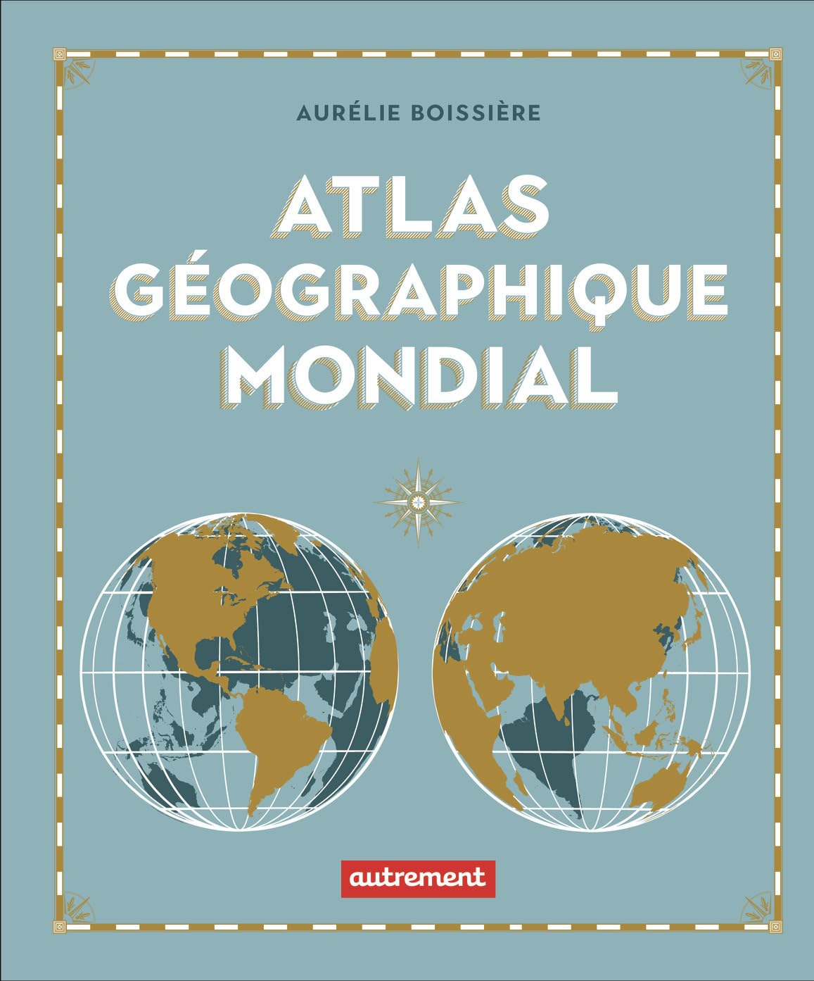 Atlas géographique mondial Geology & Geography