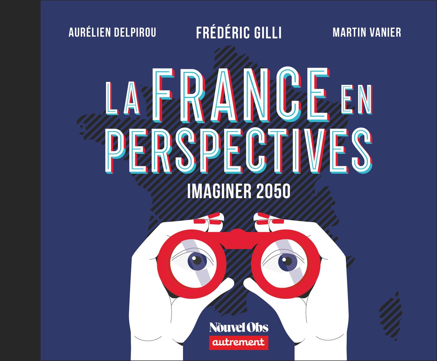 La France en perspectives: Imaginer 2050 Geology & Geography
