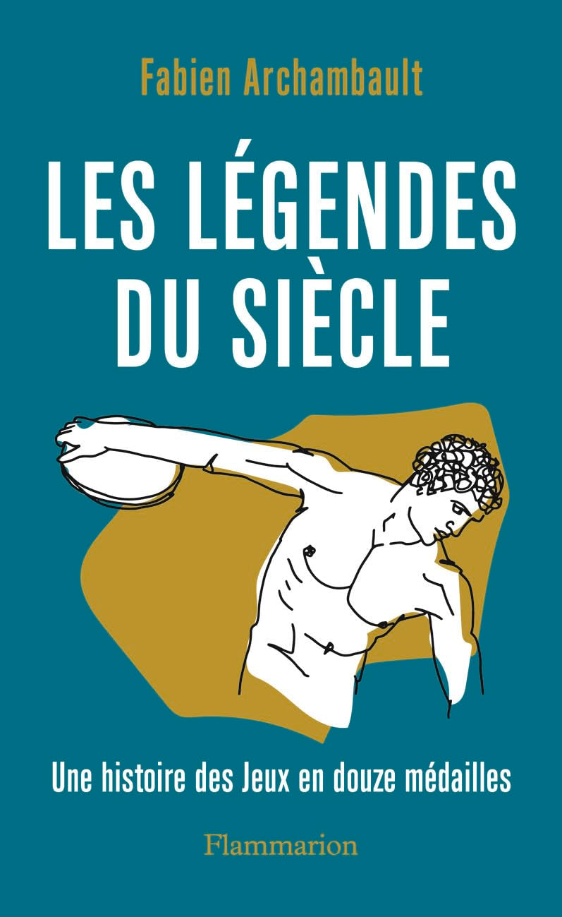 Les légendes du siècle: Une histoire des Jeux en douze médailles Essays & Short Stories