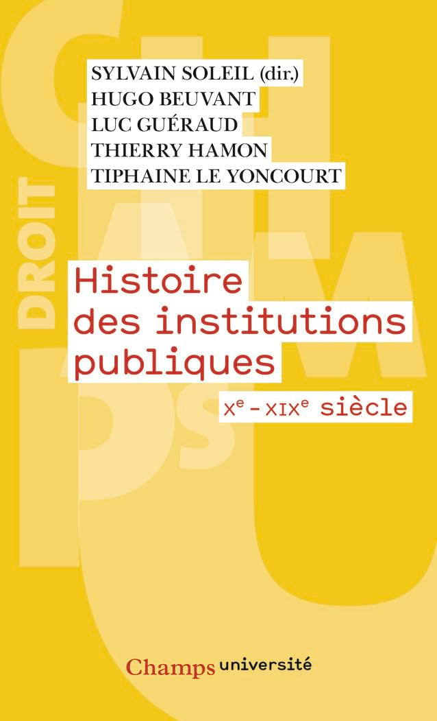 Histoire des institutions publiques: Xᵉ-XIXᵉ siècle Law