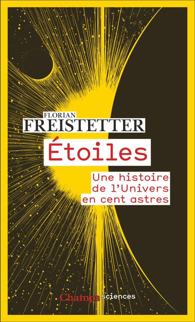 Étoiles: Une histoire de l'Univers en cent astres Natural Sciences