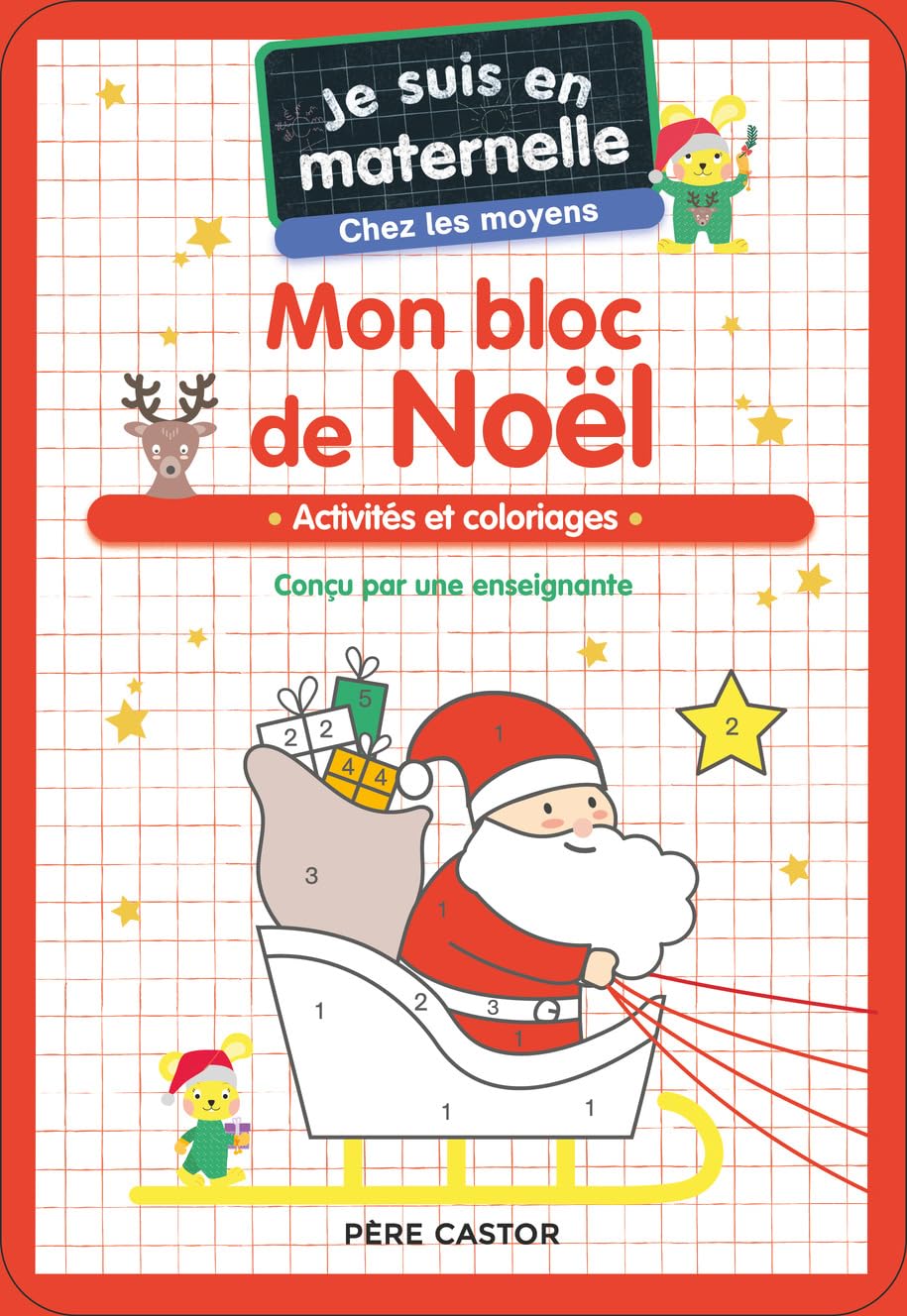 Je suis en maternelle - Mon bloc de Noël - Chez les moyens: Activités et coloriages book