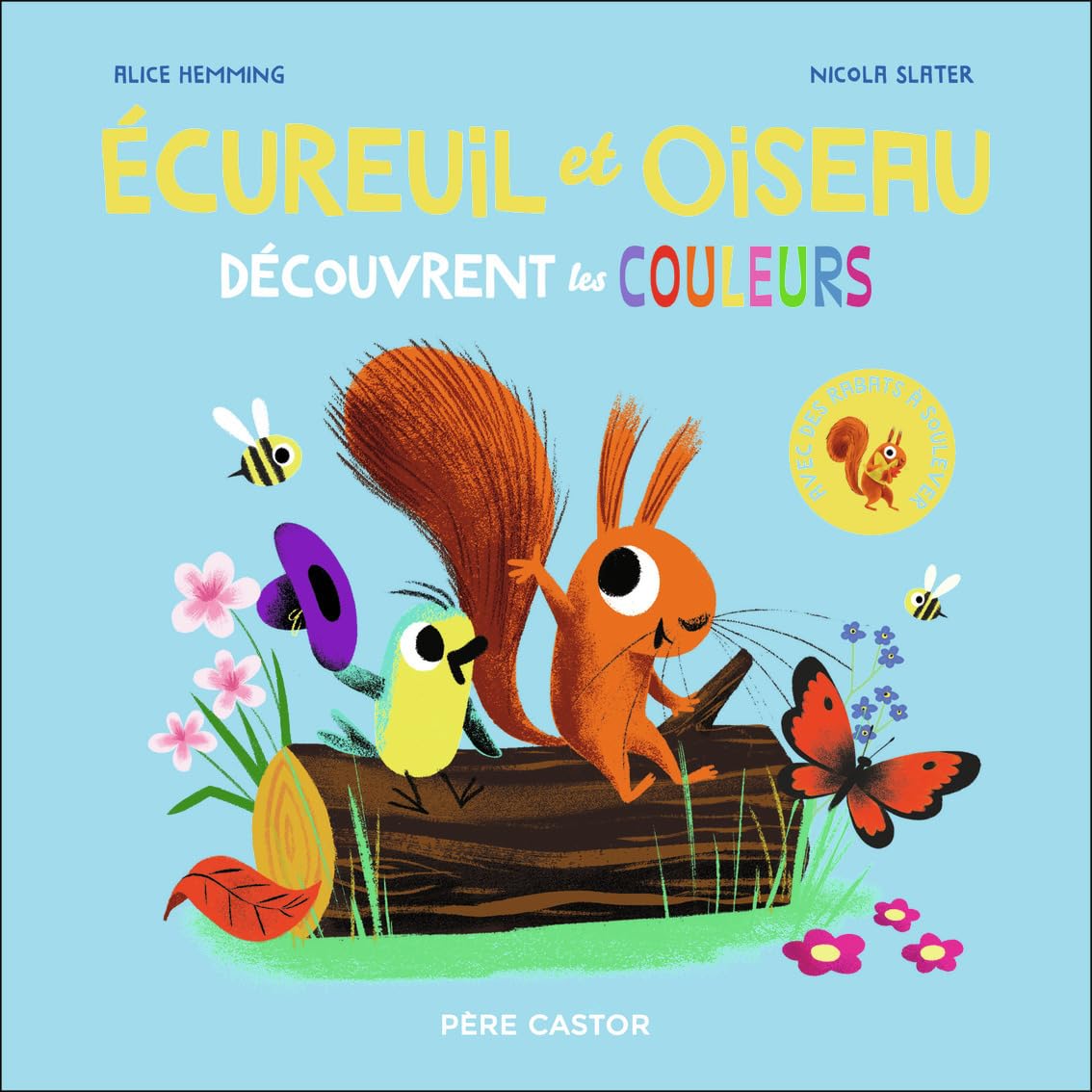 Ecureuil et Oiseau: Découvrent les couleurs - Avec des rabats à soulever Tiptoi & Games