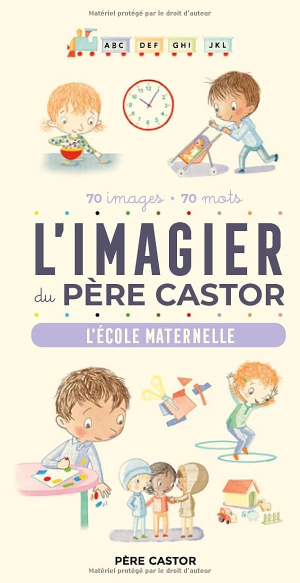 L'Imagier du Père Castor - L'école maternelle: 70 images - 70 mots Parents & Children