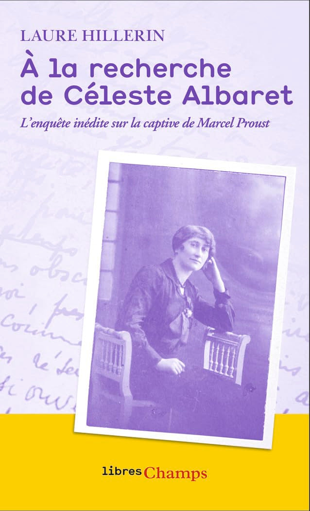 À la recherche de Céleste Albaret: L'enquête inédite sur la captive de Marcel Proust Books