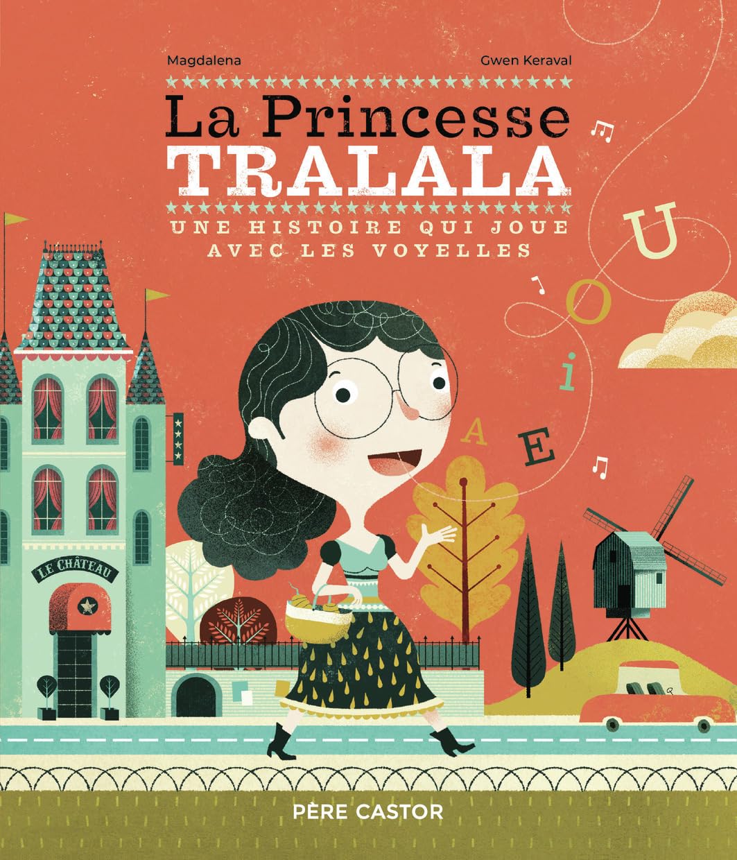 La Princesse Tralala: Une histoire qui joue avec les voyelles Children's books