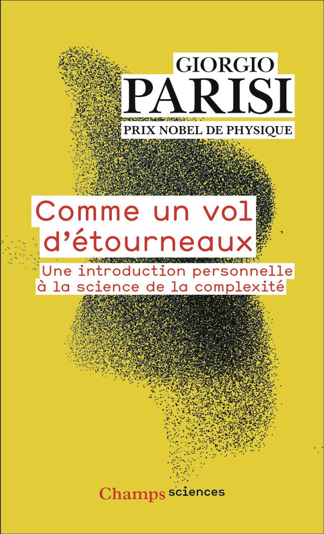 Comme un vol d'étourneaux: Une introduction personnelle à la science de la complexité Mathematics