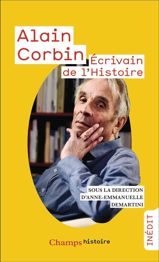 Alain Corbin: Écrivain de l'histoire Politics & History