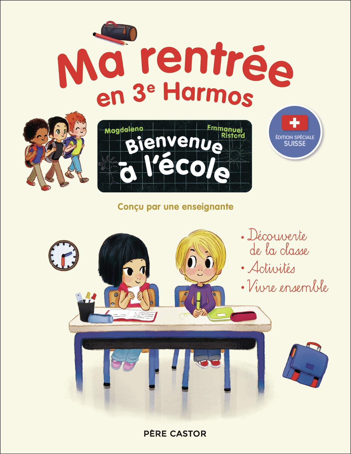 Bienvenue à l'école - Ma rentrée en 3e Harmos: Édition spéciale Suisse book