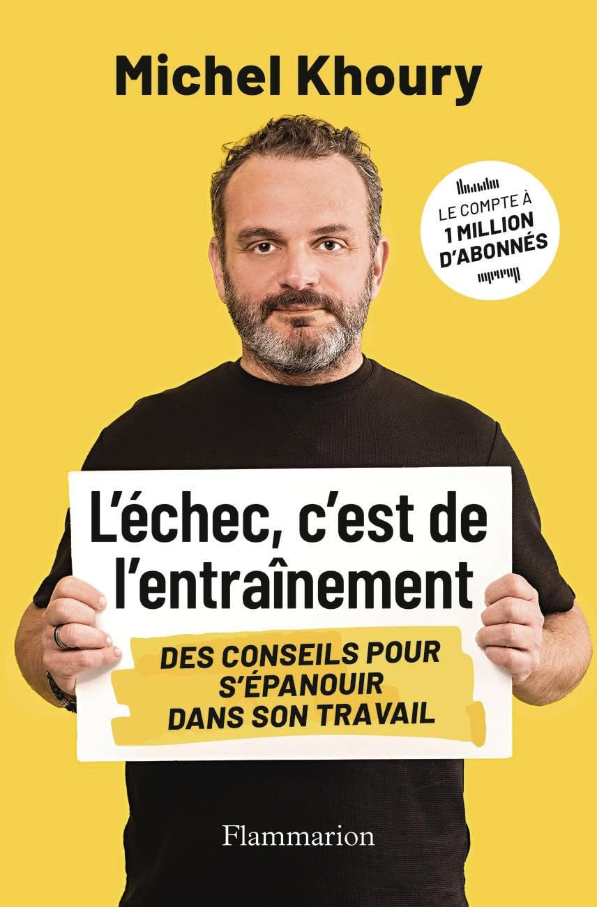 L'échec, c'est de l'entraînement: Des conseils pour s'épanouir dans son travail Business, Finance & Career