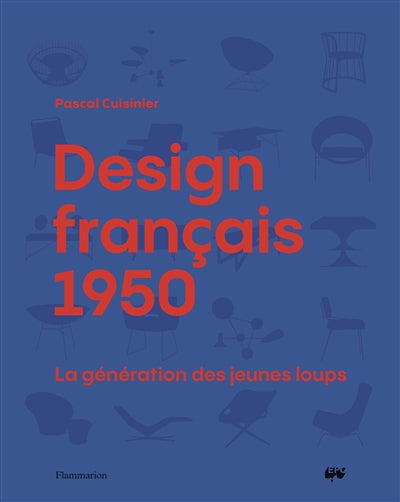 Product Image: Design français 1950 : la génération des jeunes loups