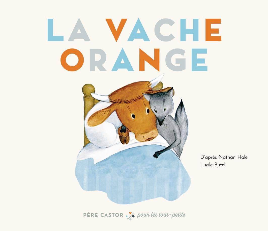 La Vache Orange: Père Castor pour les tout-petits Parents & Children