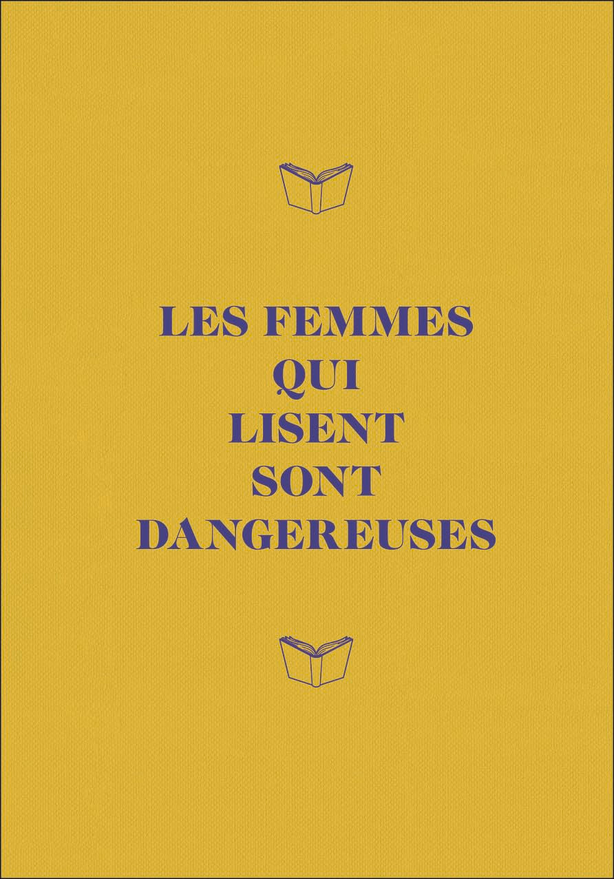 Carnet Les femmes qui lisent sont dangereuses book