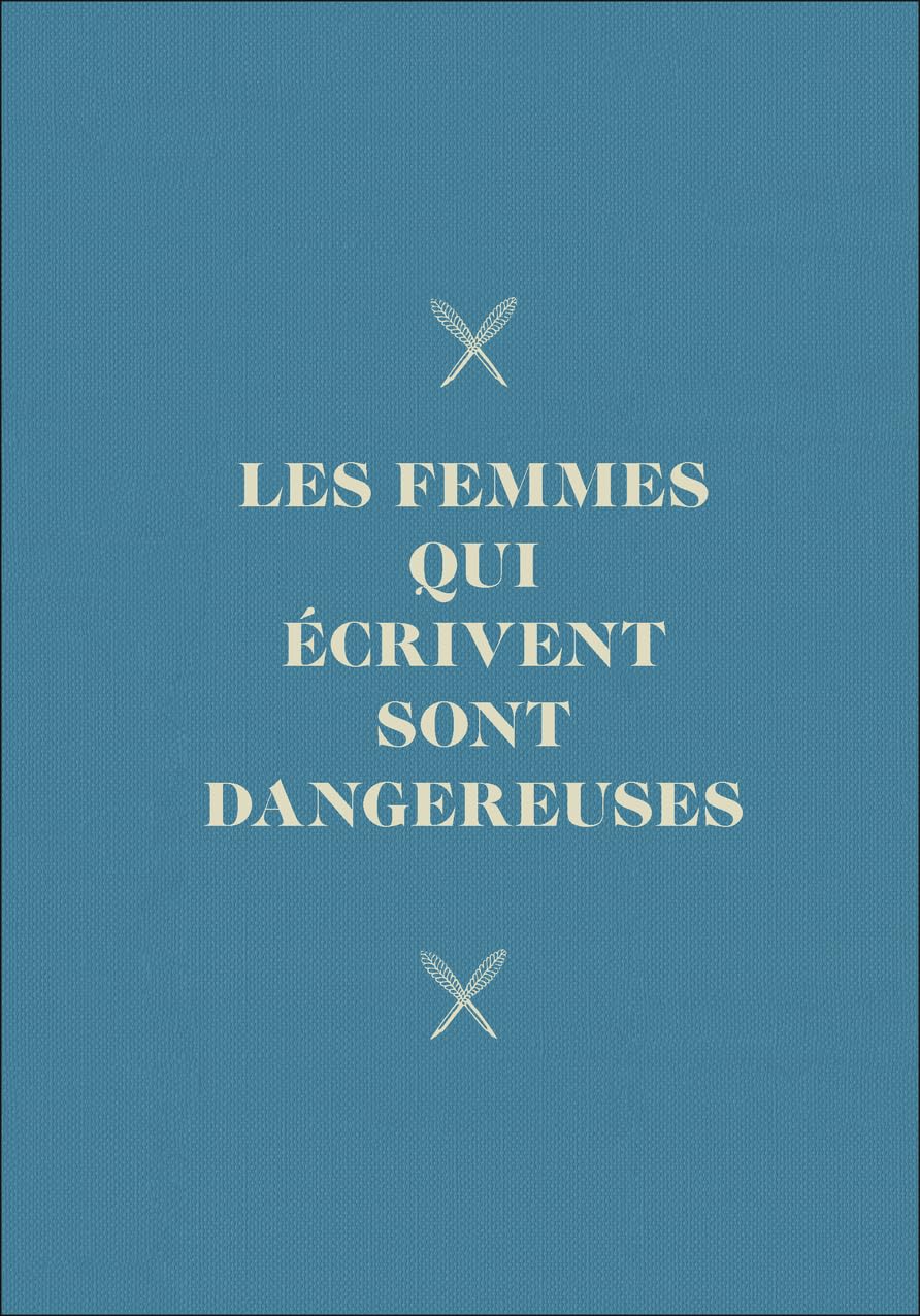 Carnet Les femmes qui écrivent sont dangereuses book