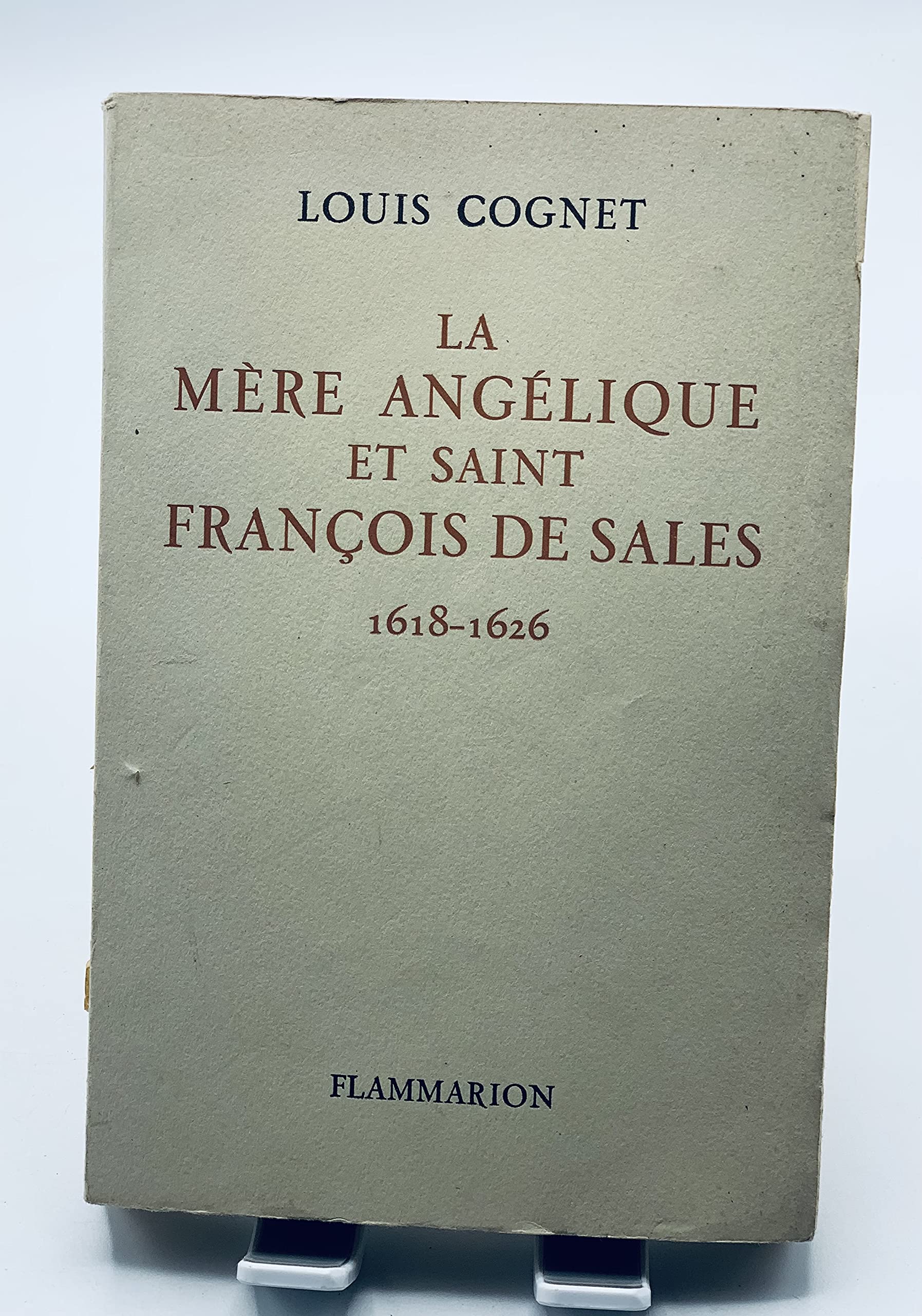 La mère angélique et Saint-François de Sales 1618-1626 book