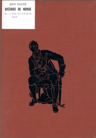 Histoire du monde. Vol. 3. L'Age de raison book