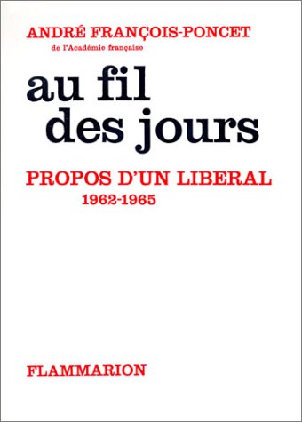 Au fil des jours. Vol. 2. Propos d'un libéral : 1962-1965 book