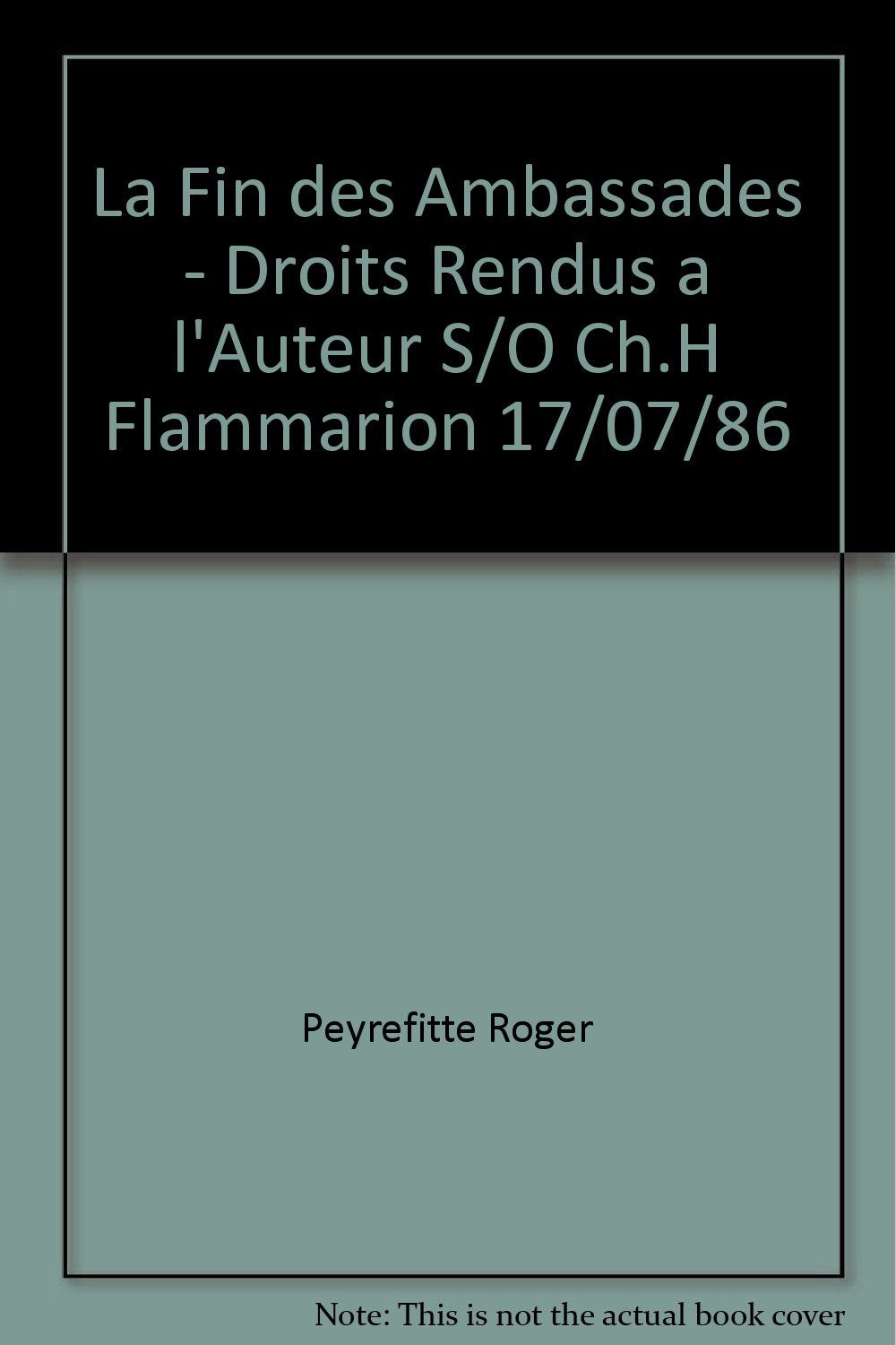 Fin des ambassades - droits rendus a l'auteur s/o ch.h flammarion 17/07/86 (La) book
